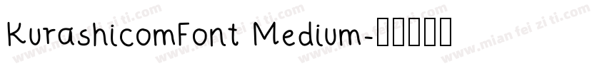KurashicomFont Medium字体转换